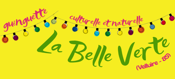 La Belle Verte, guinguette culturelle et naturelle